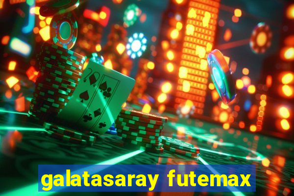 galatasaray futemax